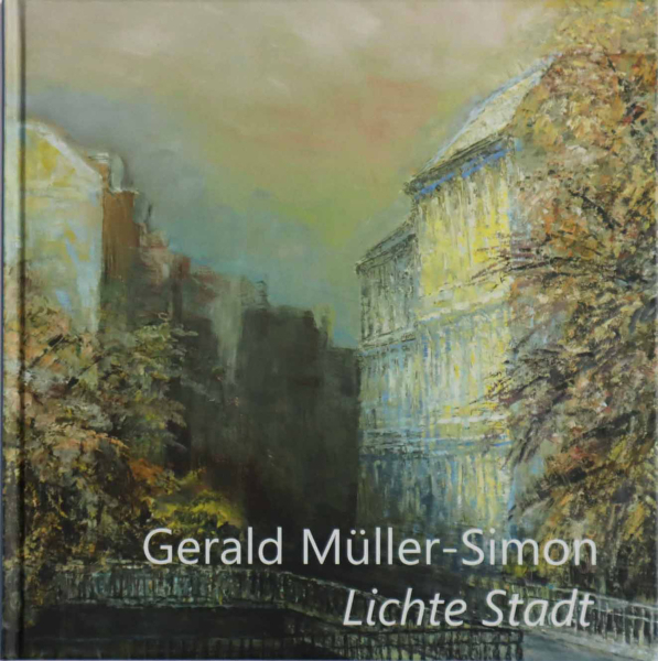 Katalog Gerald Müller-Simon Lichte Stadt.